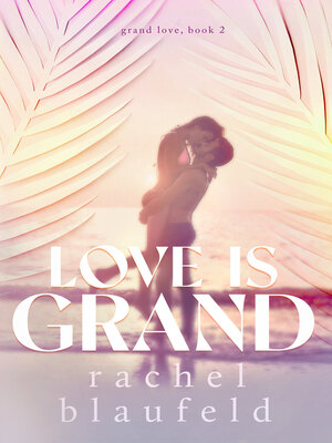 cover image of Love Is Grand